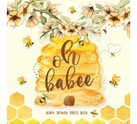 Oh Babee: Bee Theme Baby Shower Guest Book with Wishes, Advice for Parents & Predictions + Gift Log & Keepsake Photo Pages | Honey & Bees Design Guestbook Gender Neutral