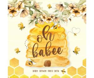 Oh Babee: Bee Theme Baby Shower Guest Book with Wishes, Advice for Parents & Predictions + Gift Log & Keepsake Photo Pages | Honey & Bees Design Guestbook Gender Neutral