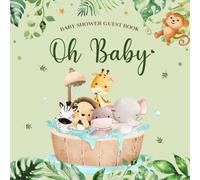 Oh Baby Jungle Theme Baby Shower Guest Book - Safari Animals Keepsake Memory Book - Sign-in Journal for Baby Shower Parties, Gender Neutral Gift for Boys or Girls
