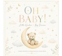 OH BABY!: Little Wishes, Big Dreams: A Baby Shower & Gender Reveal Guest Book