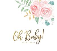 Oh Baby!: Pink Watercolor Floral Cover | 8.5 x 8.5" 87 Pages Record Advice, Predictions, Gifts & Photo Memory Scrapbook