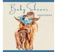 Oh Baby Shower Guest Book Highland Cow Cowboy Baby Shower Decorations Welcome to the Herd Cattle Gift Ideas: Guest Sign In Long Haired Cow Theme Pampas Mama Blue Baby Boy or Girl Baby Shower