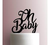 Oh BabyAcrylic Cake Topper 3mm Thick Premium Laser Cut Cake Decoration for Birthday, Wedding, Baby Shower & Party Cakes Durable Reusable