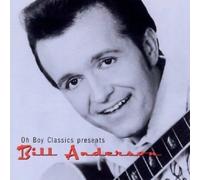 Oh Boy Classics Presents Bill Anderson by Bill Anderson