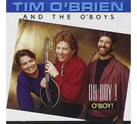 Oh Boy! O'boy! by Tim O'Brien And The O'Boys (1999-07-22)