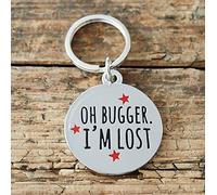 Oh Bugger I'm Lost dog tag