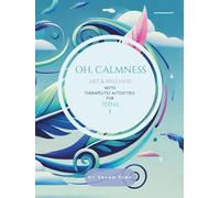 Oh Calmness: Art & Wellness - Therapeutic Activities for Teens 1