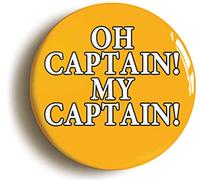 Oh Captain My Captain Fridge Magnet (Circular 2inch / 50mm Diameter)