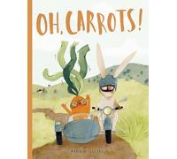 Oh, Carrots!: Shortlisted for Illustrator of the Year - British Book Awards 2025