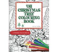 Oh Christmas Tree Colouring Book: 35 single-sided Christmas Trees for you to colour in