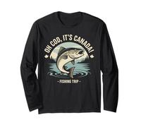 Oh Cod It’s Canada Funny Fishing Trip Long Sleeve T-Shirt