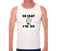 Oh Crap I'm 30 30th Birthday Mens Vest Tank Gym Top X-Large White