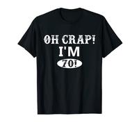 Oh Crap I'm 70! Funny 70th Birthday T-Shirt T-Shirt
