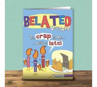 Oh Crap Lads We're Late Belated Birthday Card