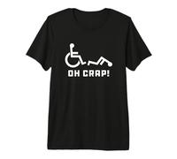 Oh Crap Wheelchair Birthday Handicap Disability Funny Premium T-Shirt