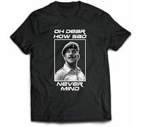 OH Dear How SAD Never Mind Tee Windsor Davies Ain't Half Hot Mum Welsh Mens T Shirt Pure Cotton Black