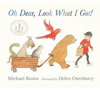 Oh Dear, Look What I Got by Michael Rosen (2025, Picture Book)