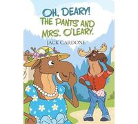 Oh, Deary! The Pants and Mrs. O'Leary