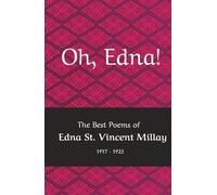 Oh, Edna!: A Themed Collection of Poems by Edna St. Vincent Millay