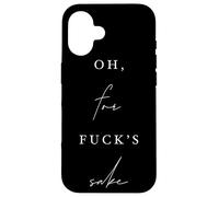 Oh, for Fck's Sake Sarcastic Comic Funny Dry Humor Case for iPhone 16