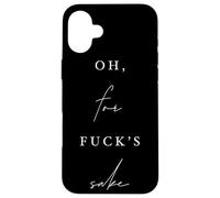 Oh, for Fck's Sake Sarcastic Comic Funny Dry Humor Case for iPhone 16 Plus