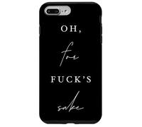 Oh, for Fck's Sake Sarcastic Comic Funny Dry Humor Case for iPhone 7 Plus/8 Plus