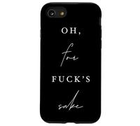 Oh, for Fck's Sake Sarcastic Comic Funny Dry Humor Case for iPhone SE (2020) / 7/8