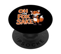 Oh for fox sake Funny Animal Humor PopSockets Adhesive PopGrip