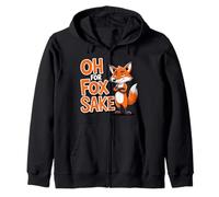 Oh for fox sake Funny Animal Humor Zip Hoodie