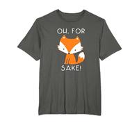 oh for fox sake funny gift idea for women animal lover T-Shirt