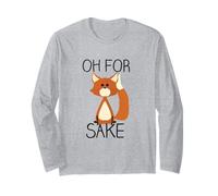 Oh for Fox Sake Long Sleeve T-Shirt