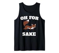 OH for Fox Sake Tank Top