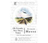 Oh Friends, Not These Tones: With Greetings from Bern