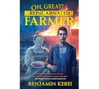 Oh, Great! I Was Reincarnated as a Farmer (Unorthodox Farming, Book 1) (Volume 1)
