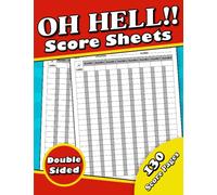 Oh Hell!! Game Score Sheets: Large Oh Hell Card Game Score Sheets! Organized Double-sided Print, 130 Scorekeeping Pages, with the size of 8.5 x 11 to record your games