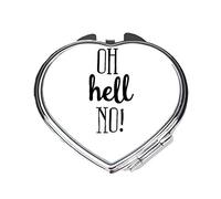 Oh Hell No Simply Text Statement folding compact pocket mirror - silver heart shape