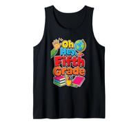 Oh Hey Fifth Grade 5th Grader First Day Elementary School Tank Top