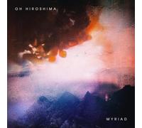 OH HIROSHIMA - MYRIAD [VINYL]