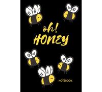 Oh! Honey - Cute Bee Notebook for School, Journaling & Everyday Ideas: 100 Lined Pages for Notes, Thoughts & Back to School - Bee-Themed Gift for Girls & Teens