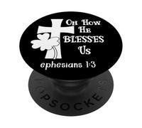 Oh How He Blesses Us Sign Ephesian 1:3 Christian St Patricks PopSockets Adhesive PopGrip