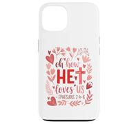 Oh How He Loves Us - Eph. 2:4-8 Case for iPhone 13