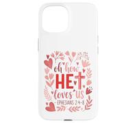 Oh How He Loves Us - Eph. 2:4-8 Case for iPhone 15