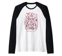 Oh How He Loves Us Valentine's Day Christian Jesus Bible Raglan Baseball Tee