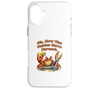 Oh, How The Tables Have Turned, Funny Crab Case for iPhone 16 Plus
