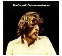 Jim Capaldi - Oh How We Danced