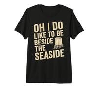 Oh I Do Like to Be Beside the UK Seaside Bathing Premium T-Shirt