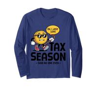 Oh I Just Love Tax Season Said No One Ever Tax Day Long Sleeve T-Shirt