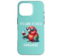 Oh Its Wine O Clock Drinking Parrot It's 5 O'Clock Somewhere Case for iPhone 16 Pro