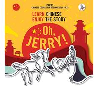 Oh, Jerry! Learn Chinese. Enjoy the story. Chinese course for beginners. Part 1