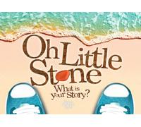Oh Little Stone: What is your story?